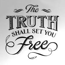 The Truth will set you free